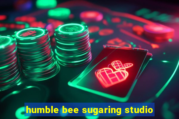 humble bee sugaring studio